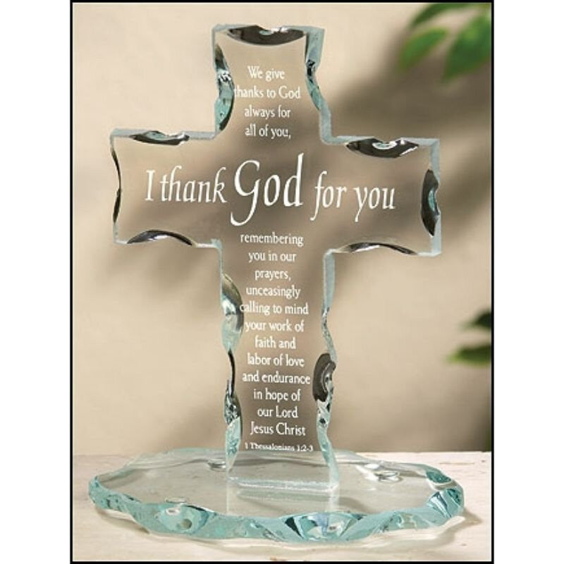 I Thank God For You Standing Cross