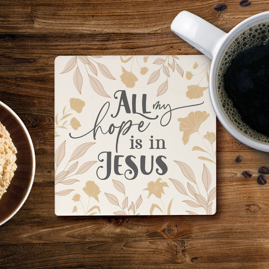 Ceramic Coasters - All My Hope