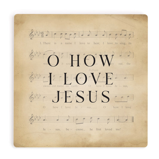 Coaster - O How I Love Jesus
