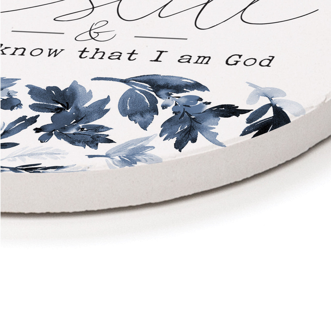 Round Coaster - Be Still & Know That I Am God
